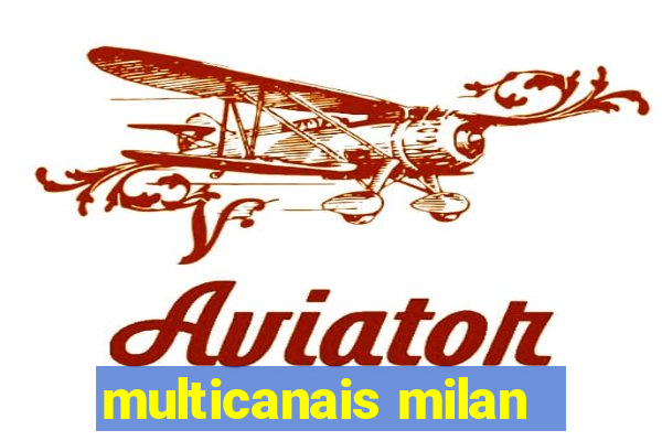 multicanais milan